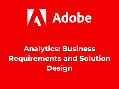 Analytics: Business Requirements and Solution Design