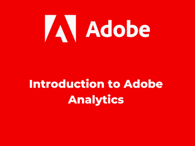 Introduction to Adobe Analytics